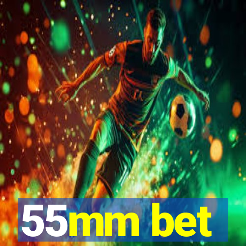 55mm bet